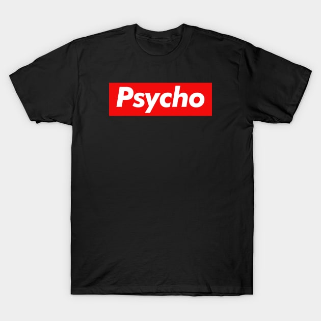 Psycho T-Shirt by monkeyflip